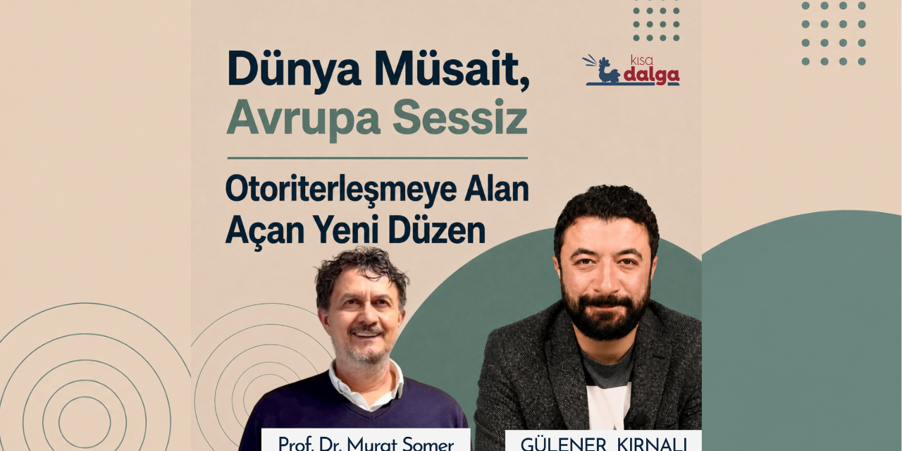 Avrupa kaygılı ve sessiz, dünya müsait: Butlanlı otoriterleşmeye alan açan yeni düzen