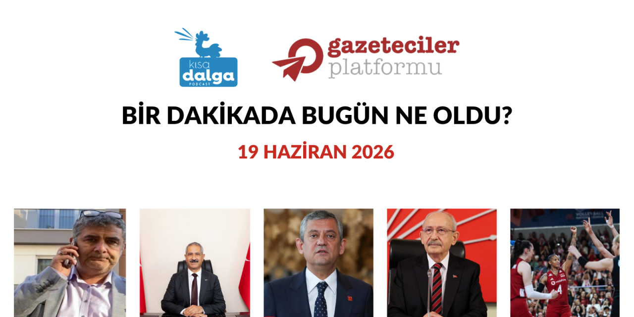 Bir dakikada bugün ne oldu?