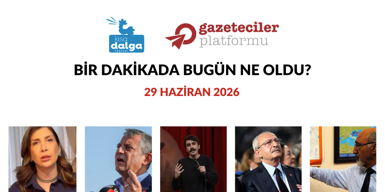 Bir dakikada bugün ne oldu?