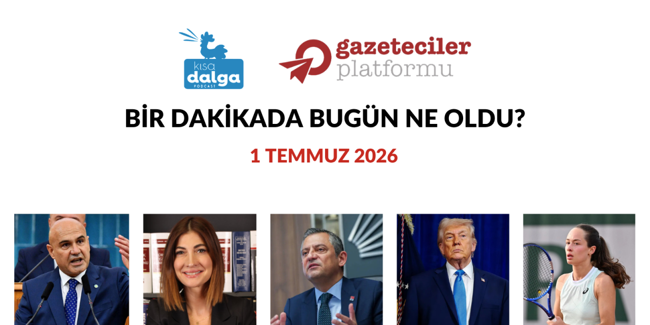 Bir dakikada bugün ne oldu?