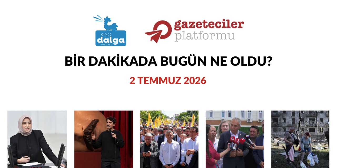 Bir dakikada bugün ne oldu?