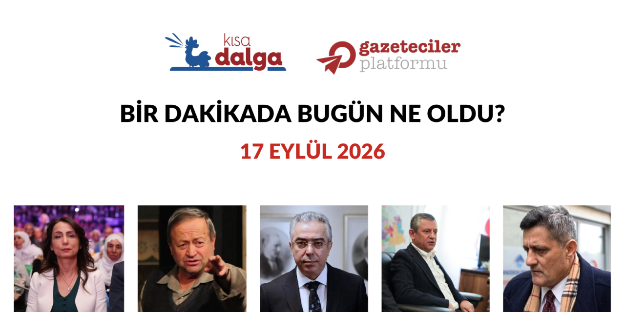Bir dakikada bugün ne oldu?