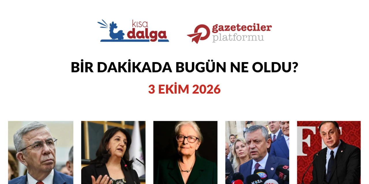 Bir dakikada bugün ne oldu?
