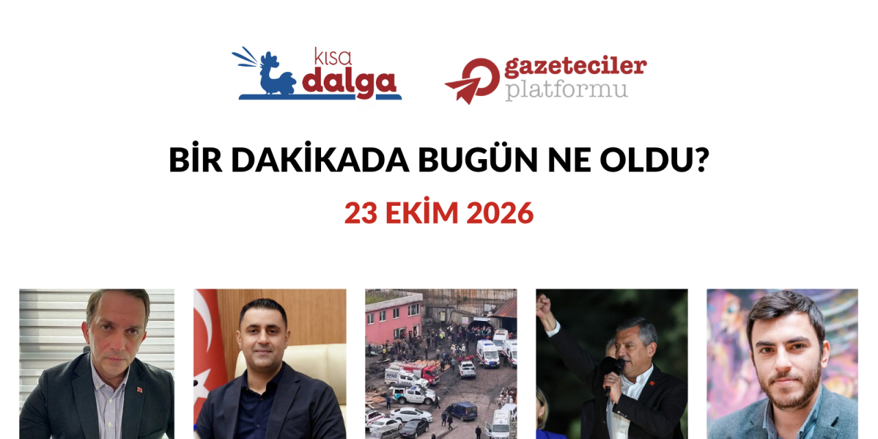 Bir dakikada bugün ne oldu?