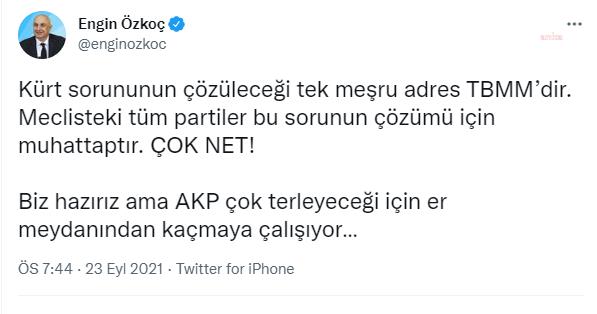 CHP'li Özkoç'tan "Kürt sorununa çözüm" mesajı: "Biz hazırız ama AKP çok terleyeceği için kaçıyor"