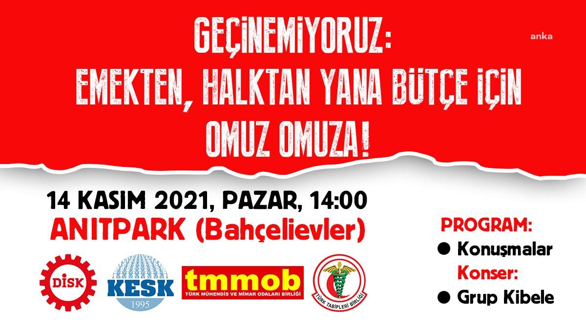 DİSK, KESK, TMMOB ve TTB'den ortak "Bütçe" eylemi: "Geçinemiyoruz"