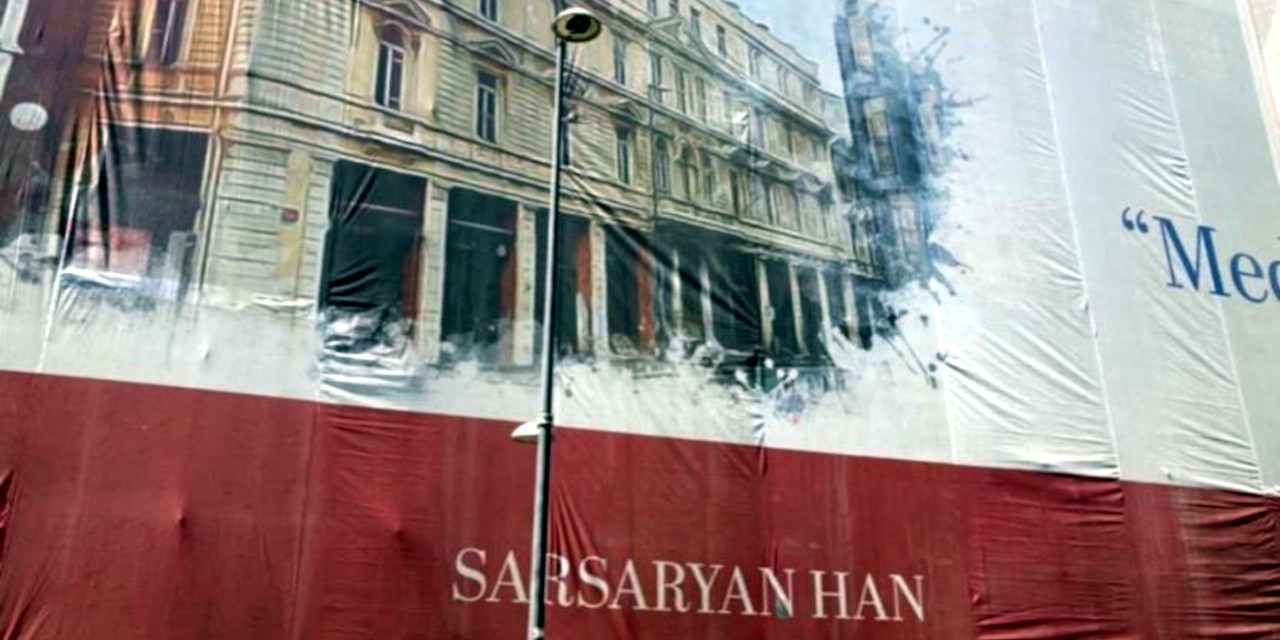 Sanasaryan Han'ın adını yanlış yazdılar: Gasp ettiğiniz mülkün adını bari doğru yazsaydınız