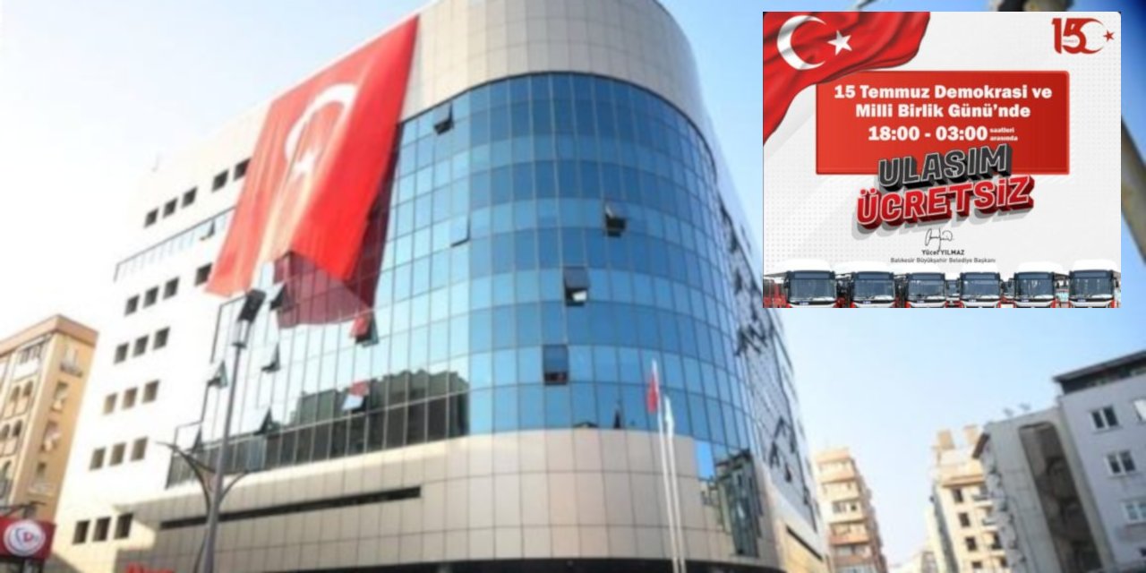 Balıkesir'de belediyeden 15 Temmuz kararı: Ücretsiz ulaşım
