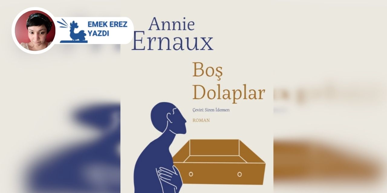 Annie Ernaux, kendi varlığını tanımak ve suskunluğu bozmak