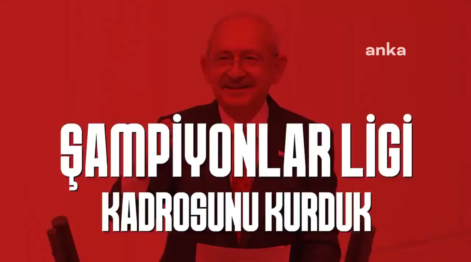 Kılıçdaroğlu: Şampiyonlar Ligi takımını görünce ağlamaya başladılar