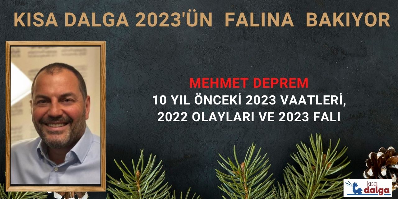 10 yıl önceki vaatleri, 2022 olayları ve 2023 falı