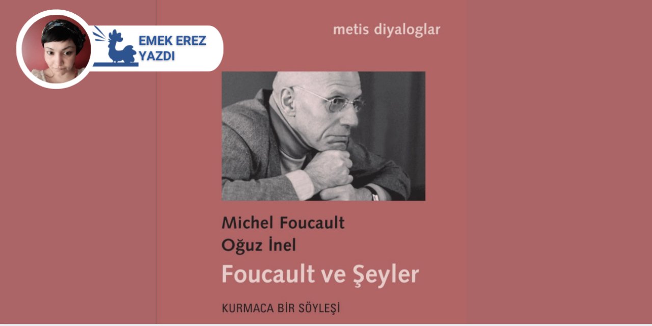 Foucault, Foucault’yu yorumlarsa