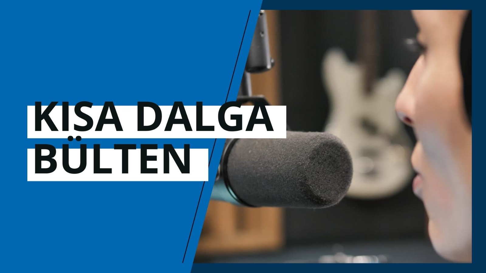 KISA DALGA BÜLTEN | TAM KAPANMA GÖÇÜ