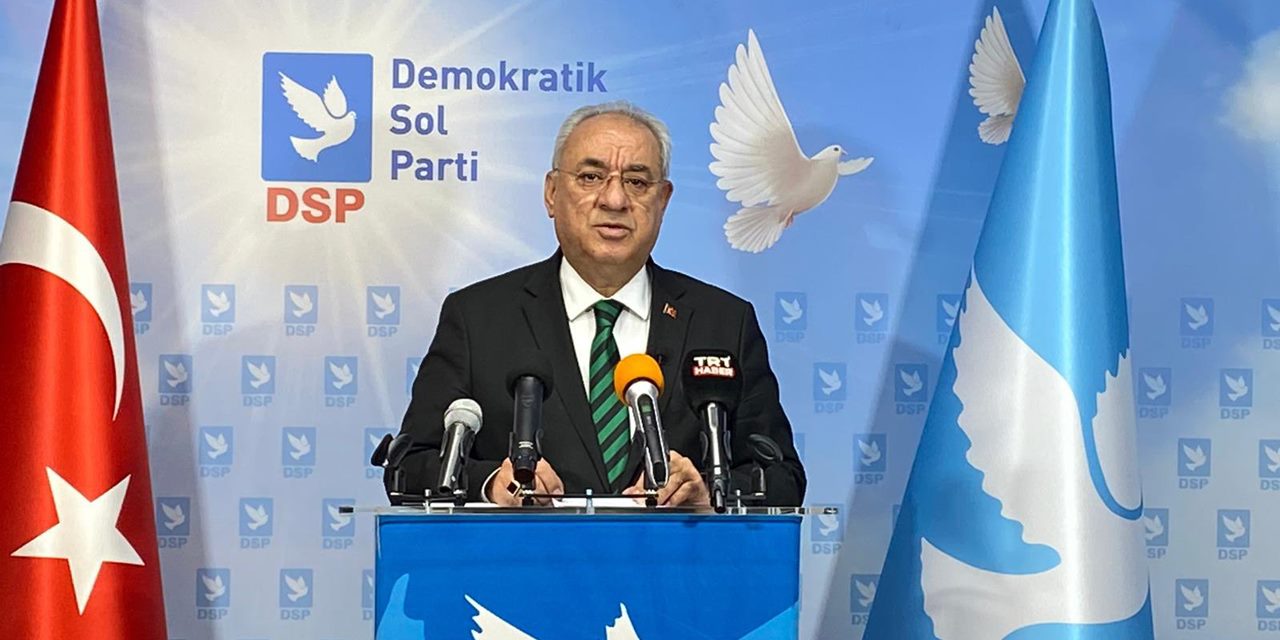 DSP lideri Önder Aksakal, Cumhur İttifakı'na kapıyı açtı