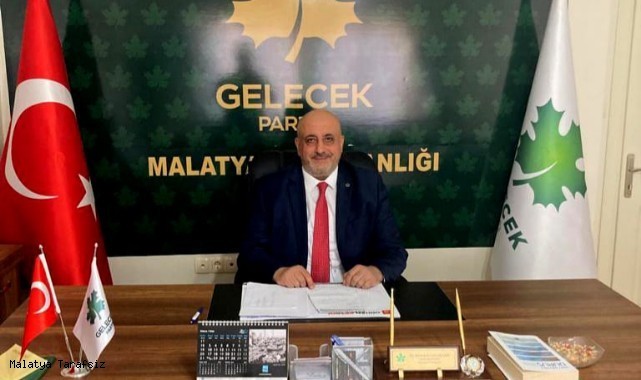Gelecek Partisi Malatya İl Başkanı Uçkan, istifa etti: 'Bu yolun sonu maalesef bizler için büyük bir hüsran olmuştur'