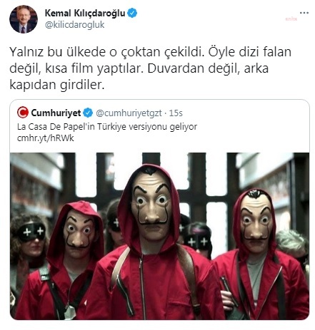 Kılıçdaroğlu'ndan La Casa De Papel'in Türkiye versiyonu yorumu: "Kısa film yaptılar"