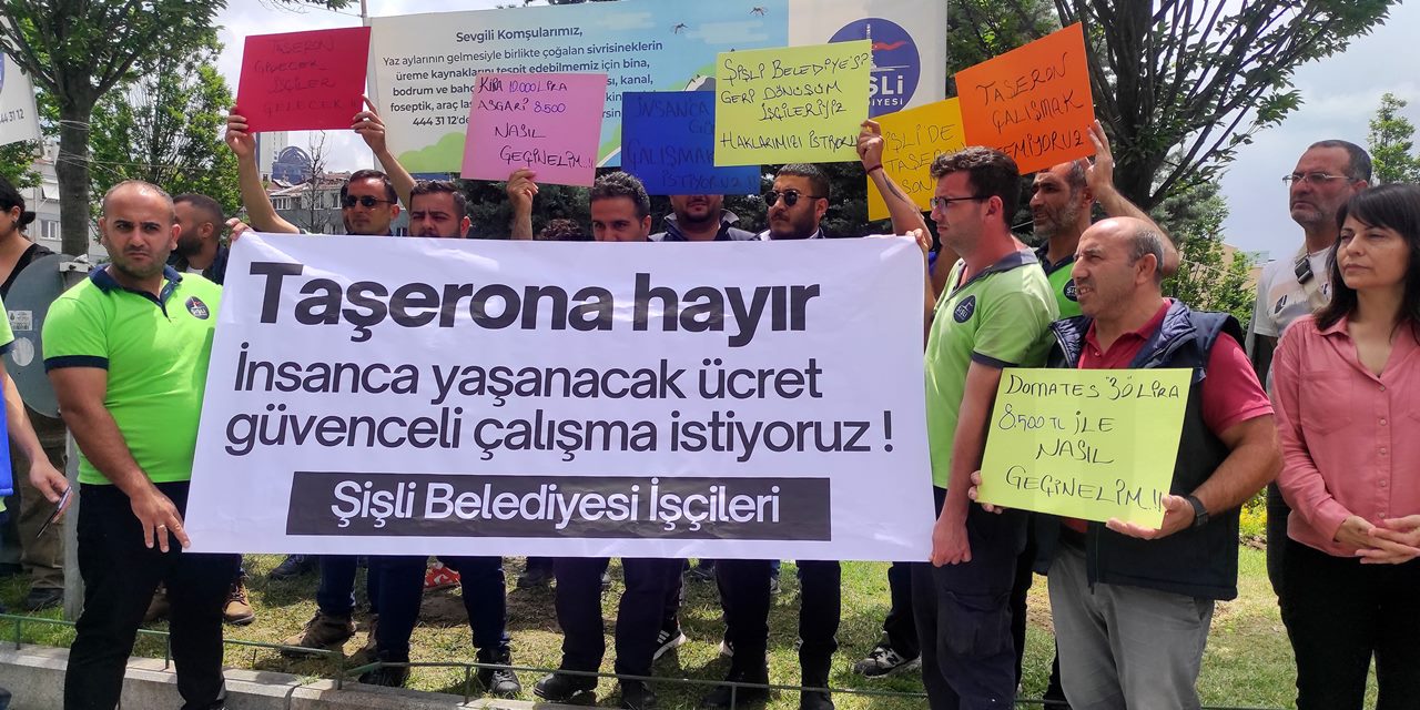 Şişli Belediyesi'nin taşeron işçilerinden eylem: Kılıçdaroğlu'na seslendiler