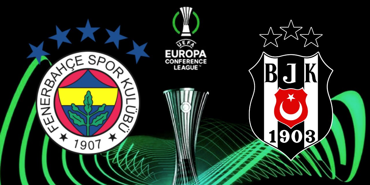 Beşiktaş ve Fenerbahçe'nin UEFA Konferans Ligi'ndeki rakipleri belli oldu