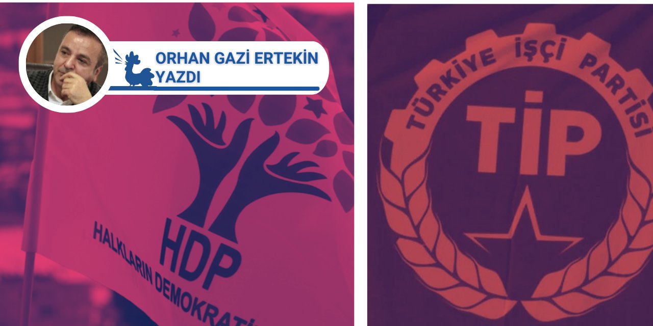 HDP ve TİP: Açık konuşalım