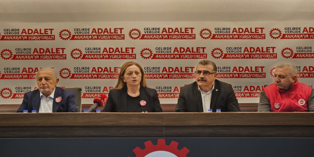 DİSK, “Gelirde Adalet, Vergide Adalet” talebiyle Ankara’ya yürüyecek