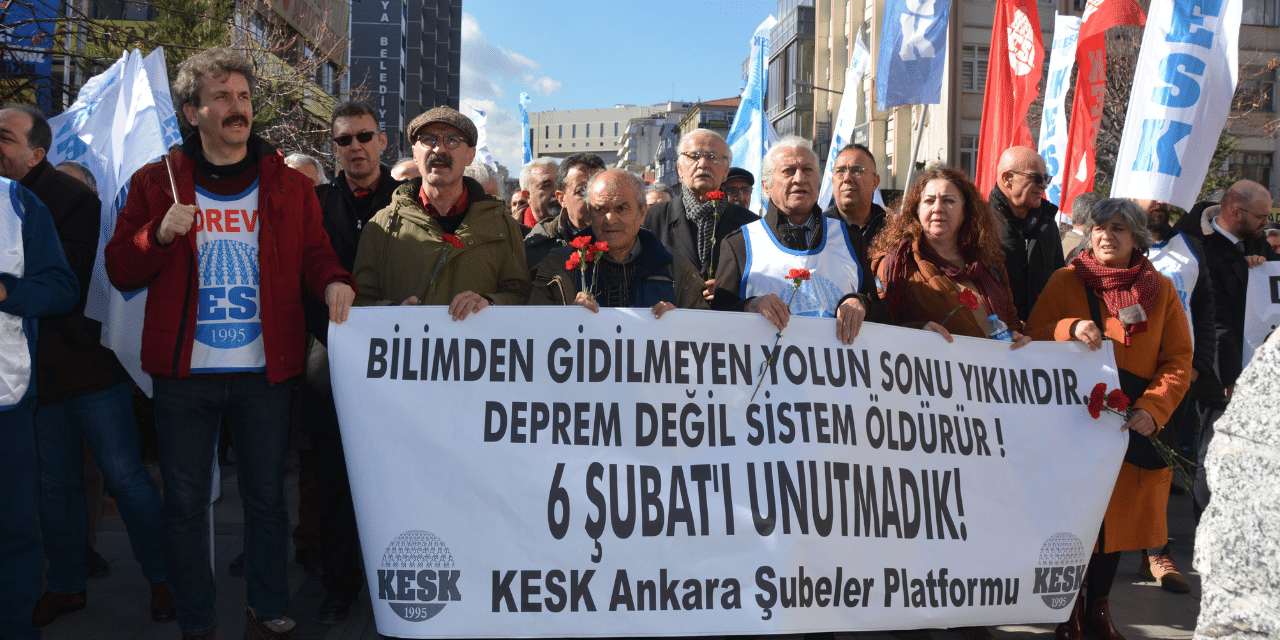 Ankara'da KESK üyeleri 6 Şubat depreminin birinci yılında Kızılay Genel Müdürlüğü'ne yürüdü