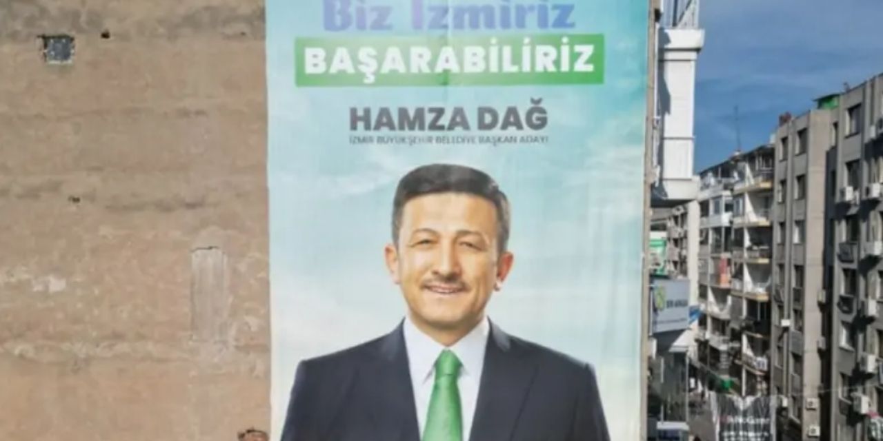 AKP’nin İzmir adayı Hamza Dağ, afişlerde partisinin logosunu ve adını kullanmadı