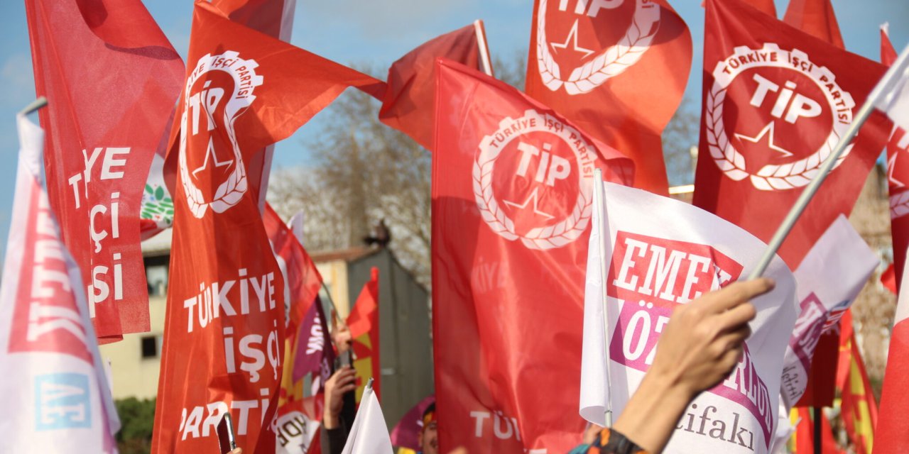 TİP: AKP'nin politikalarına karşı adalet için mücadele eden herkesi birlikte yol yürümeye davet ediyoruz