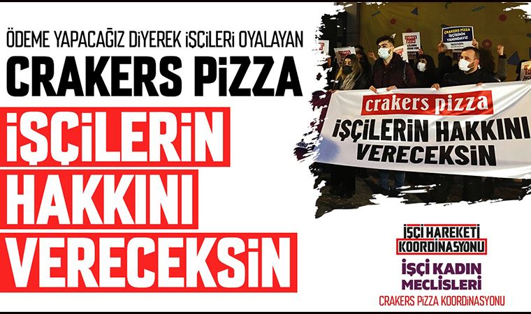 Aylardır maaş alamadıklarını belirten Crakers Pizza işçileri: Süreç oyalama