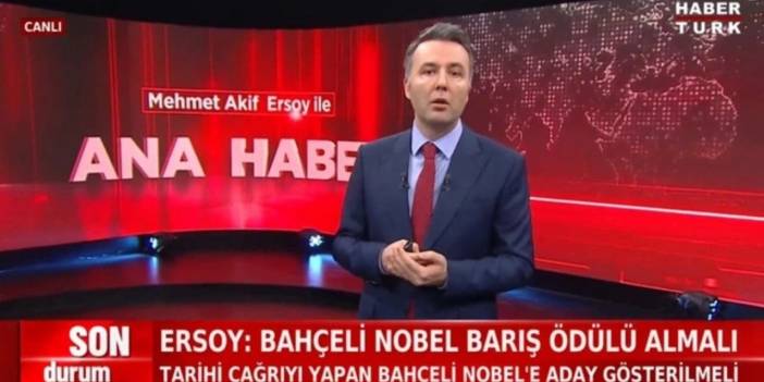 Habertürk Yayın Yönetmeni: Bahçeli Nobel Barış Ödülü'ne aday gösterilsin