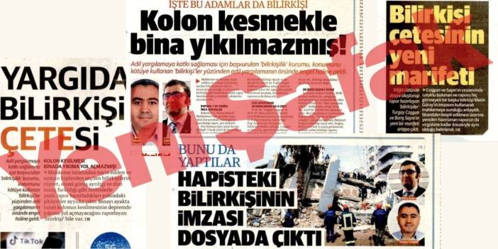 2 bilirkişiyi 'Çeteci', 'Rüşvetçi' ilan eden Yeni Şafak'ın derdi kişiselmiş