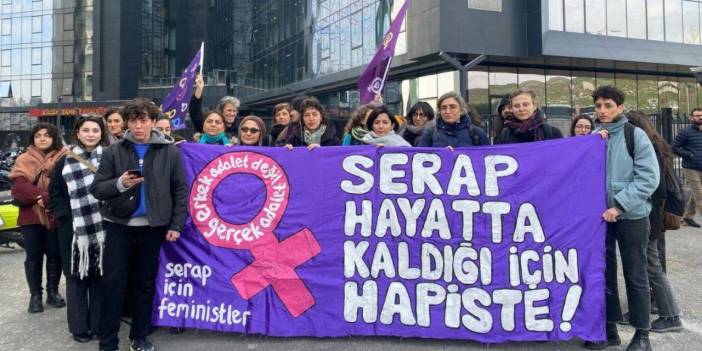 Serap hayatta kaldığı için hapiste: 'Duruşmalarda artık erkek şiddeti konuşulsun'