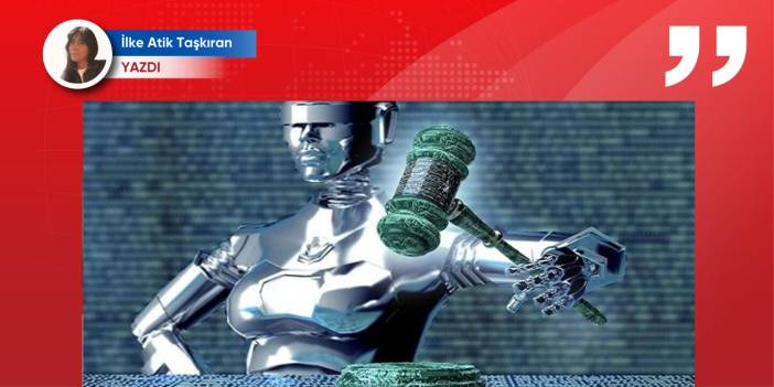 Robotlar yargılasa daha mı insanca olur?