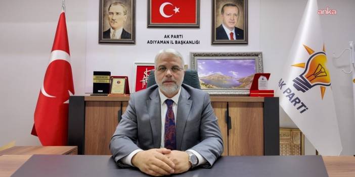 AKP Adıyaman İl Başkanı Kablan istifa etti
