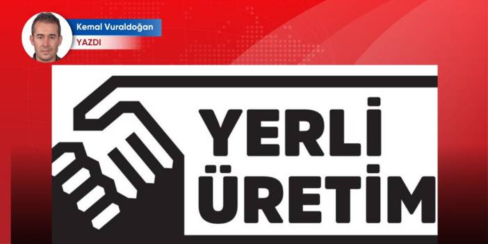 Rakamlar ülkesinde bir yanılsama: Yerli üretim oranları ne kadar gerçek?