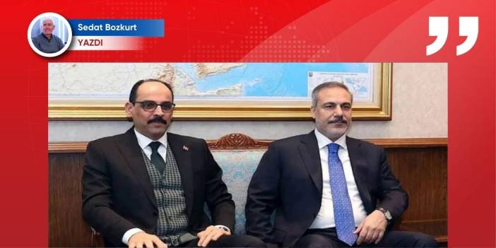 Fidan, Kalın, Suriye, komisyon… İşler çok karışık