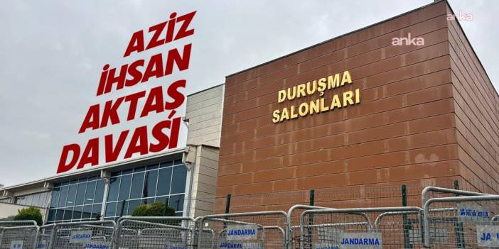 Aziz İhsan Aktaş savunma yaptı: Beraat edeceğimden eminim