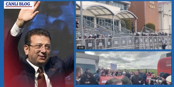 Canlı Blog - İBB davasında ilk duruşma | Silivri'de olağanüstü önlem