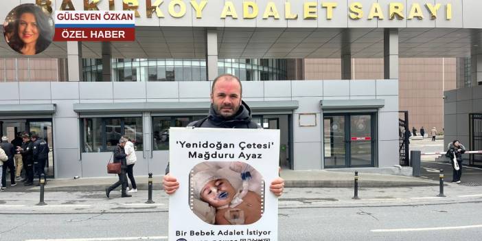 “Yenidoğan Çetesi” davasında 8. duruşma: Adliye önünde eylem yapan baba ve bebeğinin hikayesi