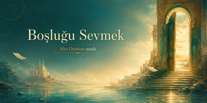 Boşluğu sevmek