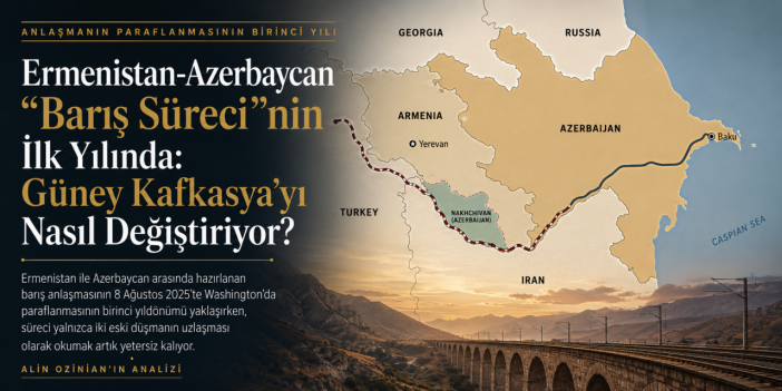 Ermenistan-Azerbaycan “barışı”nın ilk yılı: Güney Kafkasya’da yeni düzen