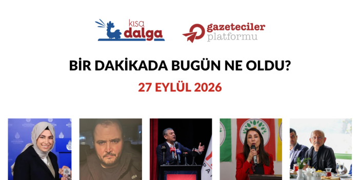 Bir dakikada bugün ne oldu?