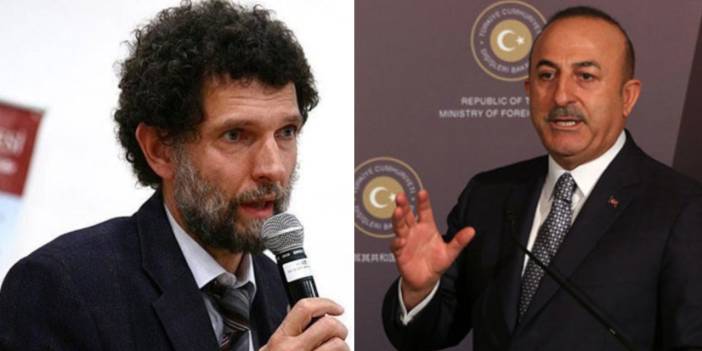 Çavuşoğlu, Kavala tepkilerinin nedenini biliyormuş: Fonladıkları ve kullandıkları kişi hapse girdi