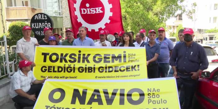 DİSK'ten asbestli gemiye karşı Brezilya Büyükelçiliği'nde eylem: Geldiği gibi gidecek