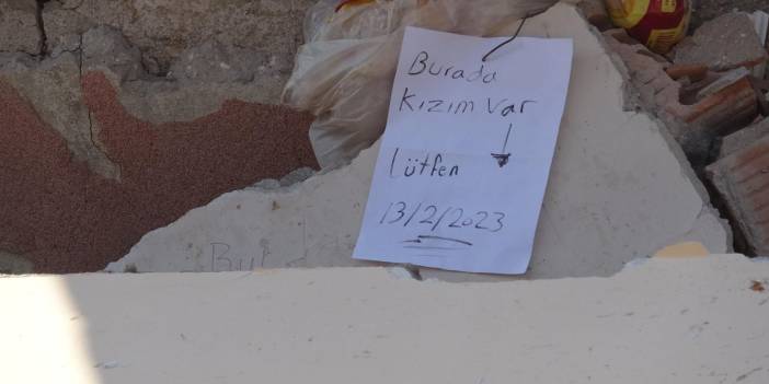 Enkazda duygulandıran not: Burada kızım var lütfen